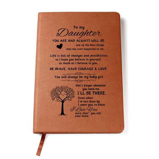 To My Daughter ] Be Brave Leather Journal